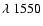 $\lambda~1550$