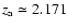 $z_{\rm a} \simeq 2.171$