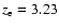 $z_{\rm e} = 3.23$