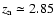 $z_{\rm a} \simeq 2.85$