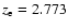 $z_{\rm e}=2.773$
