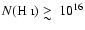 $N(\mbox{H {\sc i}}) \raisebox{-5pt}{$\;\stackrel{\textstyle >}{\sim}\;$ }
10^{16}$