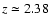 $z\simeq 2.38$