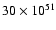 $30\times10^{51}$