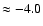 $\approx-4.0$