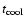 $t_{\rm cool}$