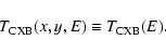 \begin{displaymath}T_{\rm CXB}(x,y,E) \equiv T_{\rm CXB}(E).
\end{displaymath}