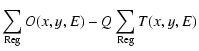 $\displaystyle \sum_{\rm Reg} O(x,y,E) - Q \sum_{\rm Reg} T(x,y,E)$