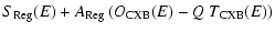 $\displaystyle S_{\rm Reg} (E) + A_{\rm Reg}
\left(O_{\rm CXB}(E) - Q~T_{\rm CXB}(E)\right)$