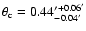 $\theta_{\rm c} = 0.44'^{+0.06'}_{-0.04'}$