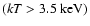 $(kT> 3.5~ \rm keV)$