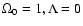 $\rm\Omega _{0}=1, \Lambda =0$