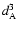$d_{\rm A}^{3}$