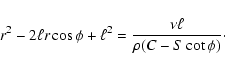 \begin{displaymath}%
r^2-2\ell r\cos\phi+\ell^2=\frac{\nu\ell}
{\rho(C-S\cot\phi)}\cdot
\end{displaymath}