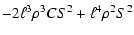 $\displaystyle -2\ell^3\rho^3CS^2+\ell^4\rho^2S^2$