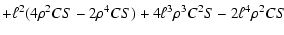 $\displaystyle +\ell^2(4\rho^2CS-2\rho^4CS)
+4\ell^3\rho^3C^2S-2\ell^4\rho^2CS$