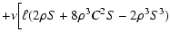 $\displaystyle +\nu\Bigl[\ell(2\rho S+8\rho^3C^2S-2\rho^3S^3)$