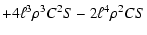 $\displaystyle +4\ell^3\rho^3C^2S-2\ell^4\rho^2CS$