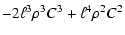 $\displaystyle -2\ell^3\rho^3C^3+\ell^4\rho^2C^2$