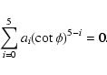 \begin{displaymath}%
\sum_{i=0}^5a_i(\cot\phi)^{5-i}=0 .
\end{displaymath}