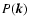 $P(\vec{k})$