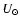 $U_{\odot}$