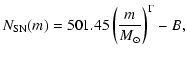 $\displaystyle N_{\rm SN}(m) = 501.45 \left(m\over {M}_\odot\right)^\Gamma - B ,$