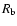 $R_{\rm b}$