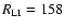 $R_{\rm LI} = 158$