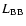 $L_{\rm {BB}}$