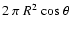 $2~\pi~R^{\rm 2}~{\rm
cos}~\theta~$