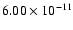 $6.00\times10^{-11}$