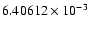 $6.40612\times10^{-3}$