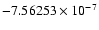 $-7.56253\times10^{-7}$