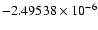 $-2.49538\times10^{-6}$