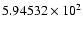 $5.94532\times10^2$