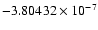 $-3.80432\times10^{-7}$