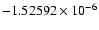 $-1.52592\times10^{-6}$