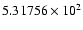 $5.31756\times10^2$