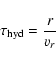 \begin{displaymath}%
\tau_{\rm hyd}={r\over v_r}
\end{displaymath}