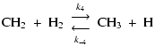 $\displaystyle {\rm CH_2\ +\ H_2}\
{{k_{4}\atop{\displaystyle \longrightarrow}}\atop{{\displaystyle \longleftarrow}\atop k_{-4}}}
\ {\rm CH_3\ +\ H}$