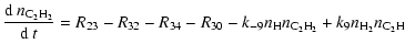$\displaystyle {{\rm d}~n_{\rm C_2H_2}\over{\rm d}~t}=R_{23}-R_{32}-R_{34}-R_{30} -k_{-9}n_{\rm H}n_{\rm C_2H_2}+k_9n_{\rm H_2}
n_{\rm C_2H}$