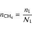 \begin{displaymath}%
n_{\rm CH_4}={n_1\over{\cal N}_1}
\end{displaymath}