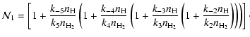 $\displaystyle %
{\cal N}_1=
\left[
1+{k_{-5}n_{\rm H}\over k_5n_{\rm H_2}}
\lef...
...t(
1+{k_{-2}n_{\rm H}\over k_2n_{\rm H_2}}
\right)
\right)
\right)
\right]\cdot$