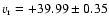 $v_{\rm r}=+39.99\pm 0.35$