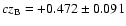 $cz_{\rm B}=+0.472\pm 0.091$