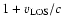 $1+v_{\rm LOS}/c$