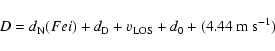 \begin{displaymath}
D = d_{\rm N}(Fe {\sc i}) + d_{\rm D} + v_{\rm LOS}
+ d_0 + (4.44~\mbox{m~s}^{-1})
\end{displaymath}