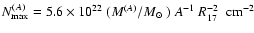 $N^{(A)}_{\rm max} = 5.6\times 10^{22}~(M^{(A)}/\mbox{$M_{\odot}$ })~A^{-1}~R_{17}^{-2}~~ {\rm cm}^{-2}$