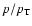 $p/p_{\rm T}$